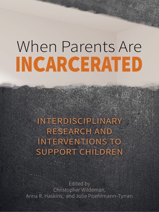 Title details for When Parents Are Incarcerated by Christopher Wildeman - Available